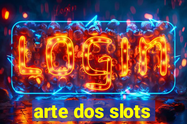 arte dos slots